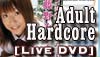 [Live] Adult Hardcore DVD