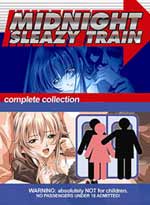 Midnight Sleazy Train DVD Complete Collection [Hentai Anime]