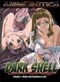 Dark Shell - Lust in the Cage DVD 1: When The Paradise is Lost (Hentai Anime)